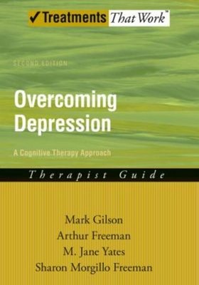 Overcoming Depression : A Cognitive Therapy Approach Paperback