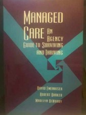 Managed Care: An Agency - Paperback, by Emenhiser David; Barker - Very Good