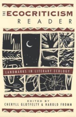 Ecocriticism Reader : Landmarks in Literary Ecology by Neil Evernden (1996,...