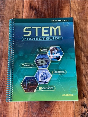 ABeka 9th 10th Grade Science STEM Project Guide Teacher Key