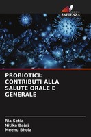 Ria Setia (U. A.) | Probiotici: Contributi Alla Salute Orale E Generale | Buch