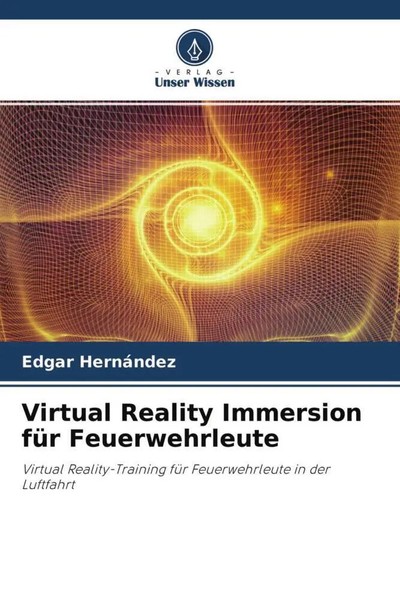 Edgar HernáNdez | Virtual Reality Immersion FüR Feuerwehrleute | Taschenbuch-image