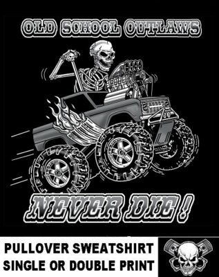 Off Road Monster Truck 4X4 Old School Muscle Hot Rod Outlaw Skull Sweatshirt