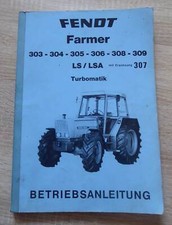 Fendt Schlepper Farmer 303 + 304 + 305 + 306 + 308 + 309 (307) Betriebsanleitung