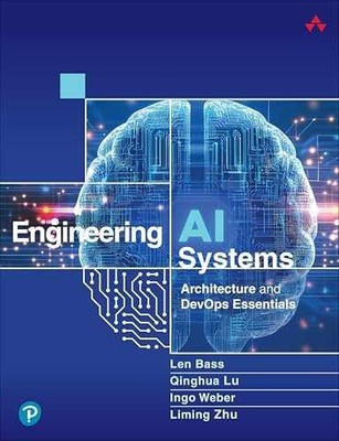 Engineering AI Systems: Architecture - Paperback, by Bass Len; Lu - Very Good