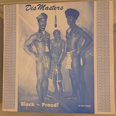 The Dismasters - Black and Proud! - 12'' - *WATCH VIDEO*