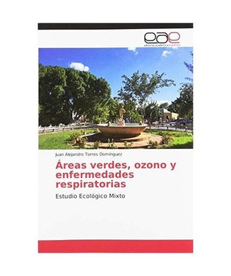 Áreas verdes, ozono y enfermedades respiratorias: Estudio Ecológico Mixto: Est