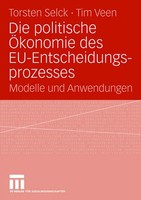 Tim Veen (U. A.) | Die Politische ÖKonomie Des Eu-Entscheidungsprozesses | Buch