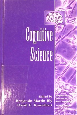 Cognitive Science Handbook of Perception and Cognition, Second Edition Bly, Benj