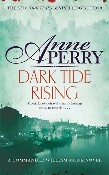 Anne Perry | Dark Tide Rising (William Monk Mystery, Book 24) | Taschenbuch-image