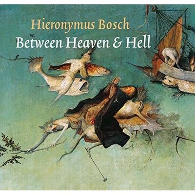 Hieronymus Bosch: Between Heaven & Hell - Hardback NEW Will, Chris 22/04/2021