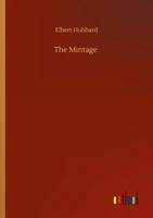 Elbert Hubbard | The Mintage | Taschenbuch | Englisch (2020) | 48 S.