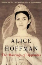 The Marriage of Opposites - Hardcover By Hoffman, Alice - VERY GOOD