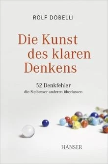 Die Kunst des klaren Denkens: 52 Denkfehler, die Si... | Buch | Zustand sehr gut - Bild 1 von 2