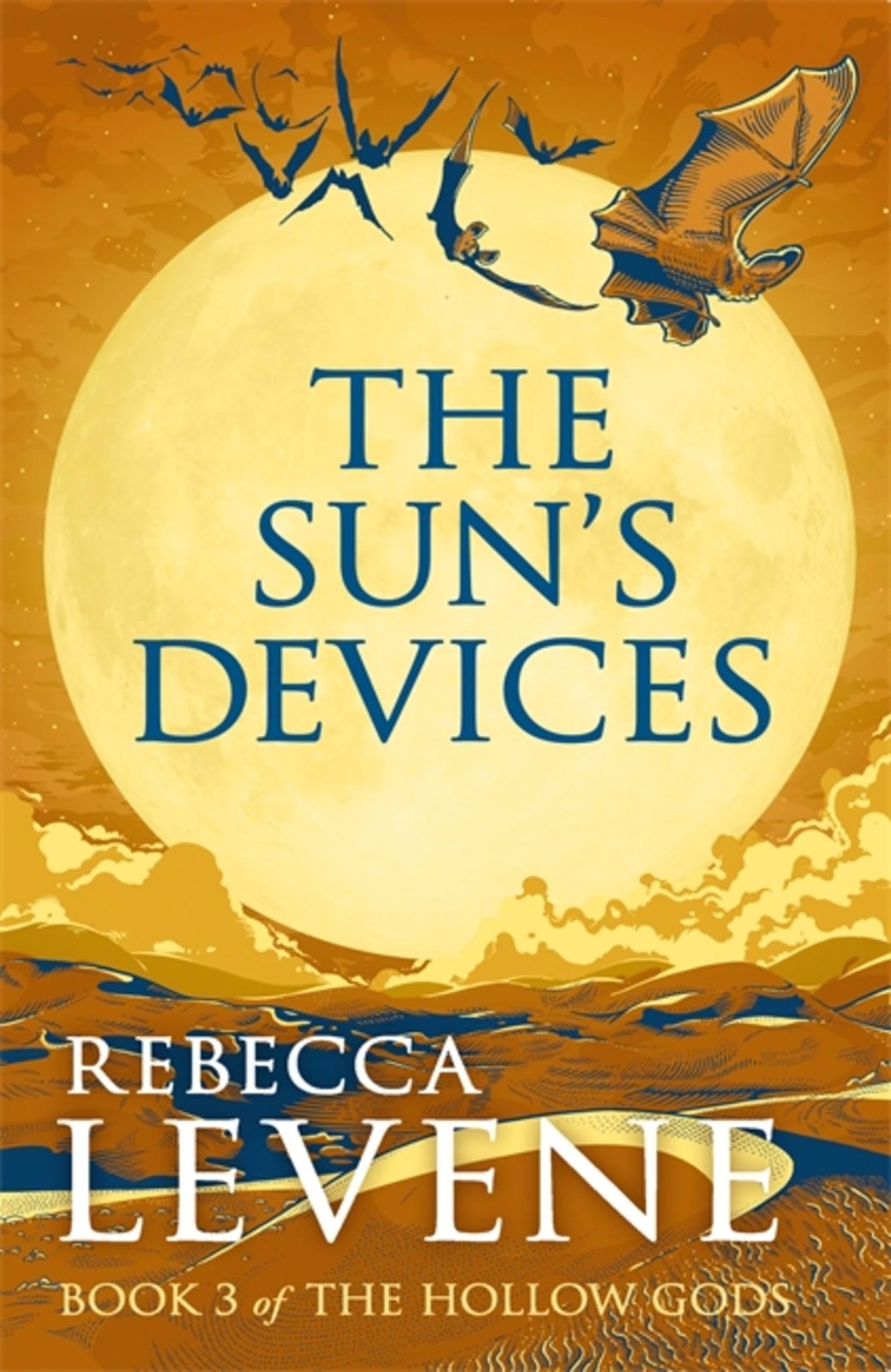 The Sun's Devices: Book 3 of The Hollow Gods,Levene, Rebecca Reb