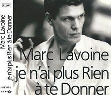 Je nai plus rien à te donner von Marc Lavoine | CD | Zustand akzeptabel