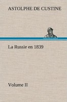 Marquis De Astolphe Custine | La Russie En 1839, Volume II | Buch | FranzöSisch