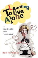 Bob Hurmence | Learning To Live Alone | Taschenbuch | Englisch (2007)