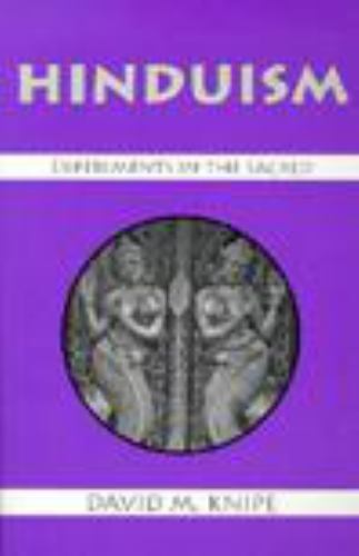 Hinduism : Experiments in the Sacred by David M. Knipe (1998, Trade ...