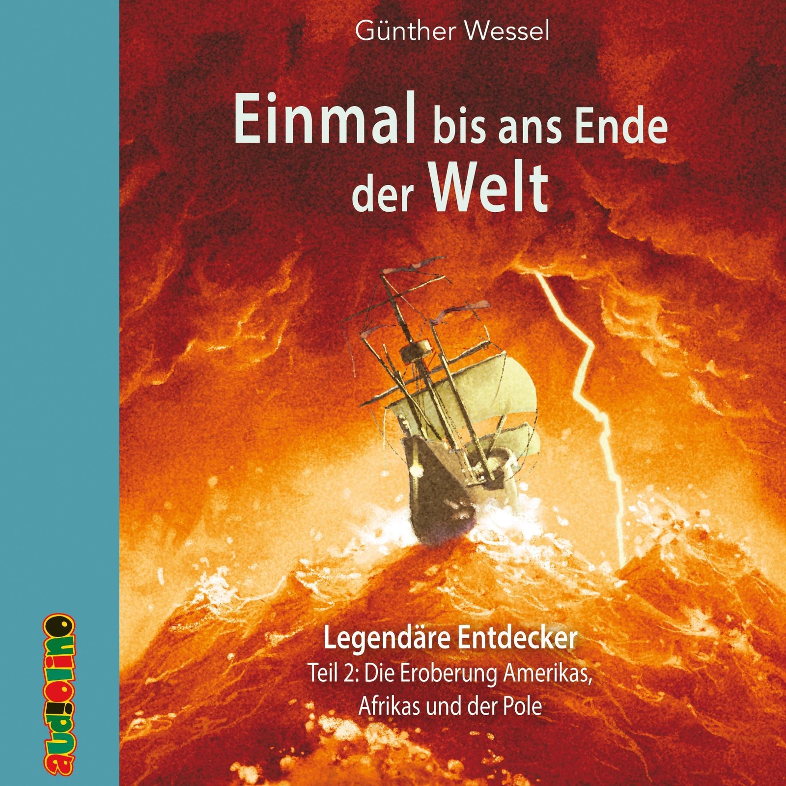 Thumbnail - Einmal Bis Ans Ende Der Welt - Legendäre Entdecker, Günther Wessel