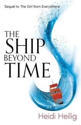 Heidi Heilig | The Ship Beyond Time | Taschenbuch | Englisch (2017)
