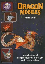 Dragon Mobiles: Five models to make (Tarquin Make Mobiles Series) by Wild