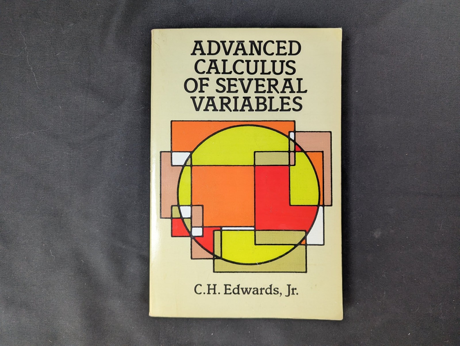 Advanced Calculus of Several Variables by C.H. Edwards Jr. Dover 1994 ...