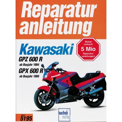 Kawasaki GPZ, GPX 600 R Baujahre ab 1984 Reparaturanleitung Werkstatthandbuch