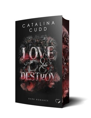 Love & Destroy: Dark Romance | Catalina Cudd | deutsch