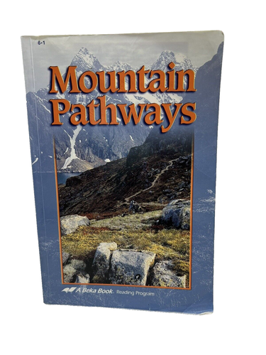 Abeka Mountain Pathways Book 6-1 Reading Program~Grade 6 1st Edition 60429001