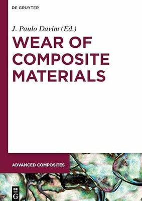 Wear of Composite Materials (Advanced Composites, 9) Buch De Gruyter