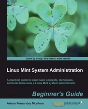 Linux Mint System Administrator's Beginner's Guide