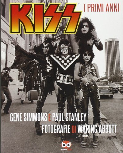 9788861238831 Kiss. I primi anni. Ediz. illustrata - Gene Simmons,Paul Stanley,M