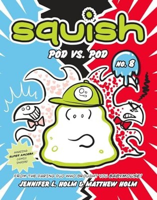 Pod vs. Pod (quisch): (Eine Graphic Novel): 8, Matthew Holm, Jennifer