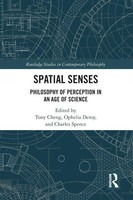 Spatial Senses Philosophy Of Perception In An Age Of Science Tony Cheng (U. A.)