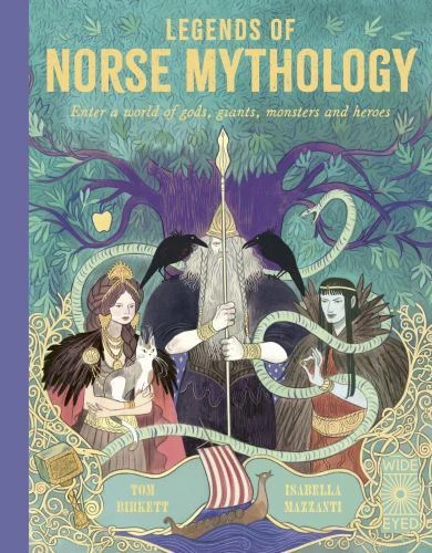Legends of Norse Mythology: Enter a world of gods, giants, monsters and heroes [