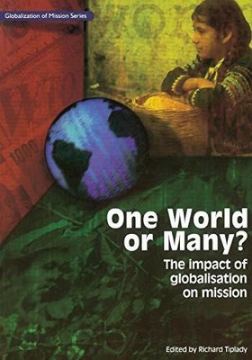 One World or Many: The Impact of Globalisation on Mission (Global by  0878084517