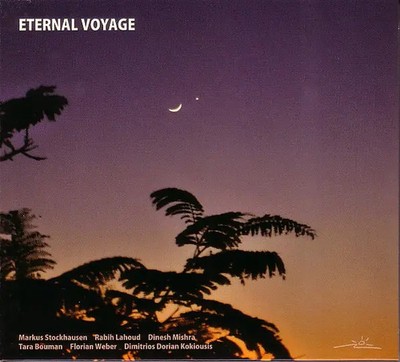 CD Markus Stockhausen , Rabih Lahoud , Dinesh Mishra , Tara Bo Eternal Voyage