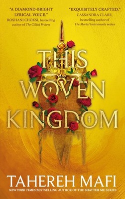 Tahereh Mafi This Woven Kingdom