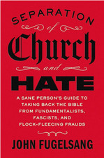 Separation of Church and Hate: A Sane Person's Guide to Taking Back th Hardcover