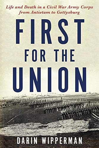 First for the Union: Life and Death in a Civil , Wipperman Hardcover+-