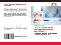 La Carta Dental Como Medio Probatorio De IdentificacióN Juan Marcel Kousen David