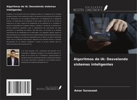 Amar Saraswat | Algoritmos De Ia: Desvelando Sistemas Inteligentes | Taschenbuch