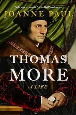 Thomas More: A Life - Hardcover, by Paul Joanne - New q