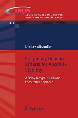 Frequency Domain Criteria for Absolute Stability - Paperback NEW Altshuller, Dmi