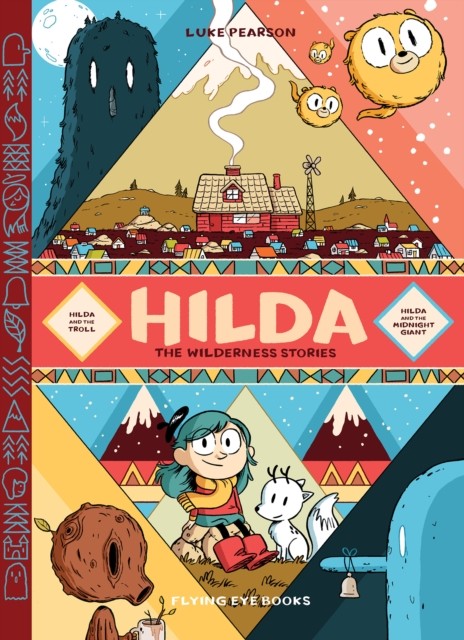 Hilda: The Wilderness Stories by Luke Pearson (Hardback Book)