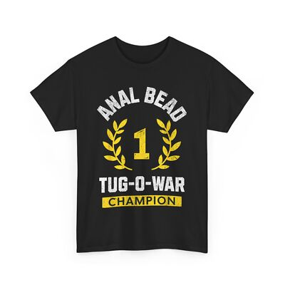 #ad #ad Anal Bead Tug O War Champion Funny Quote Sarcastic Saying T Shirt $25.98