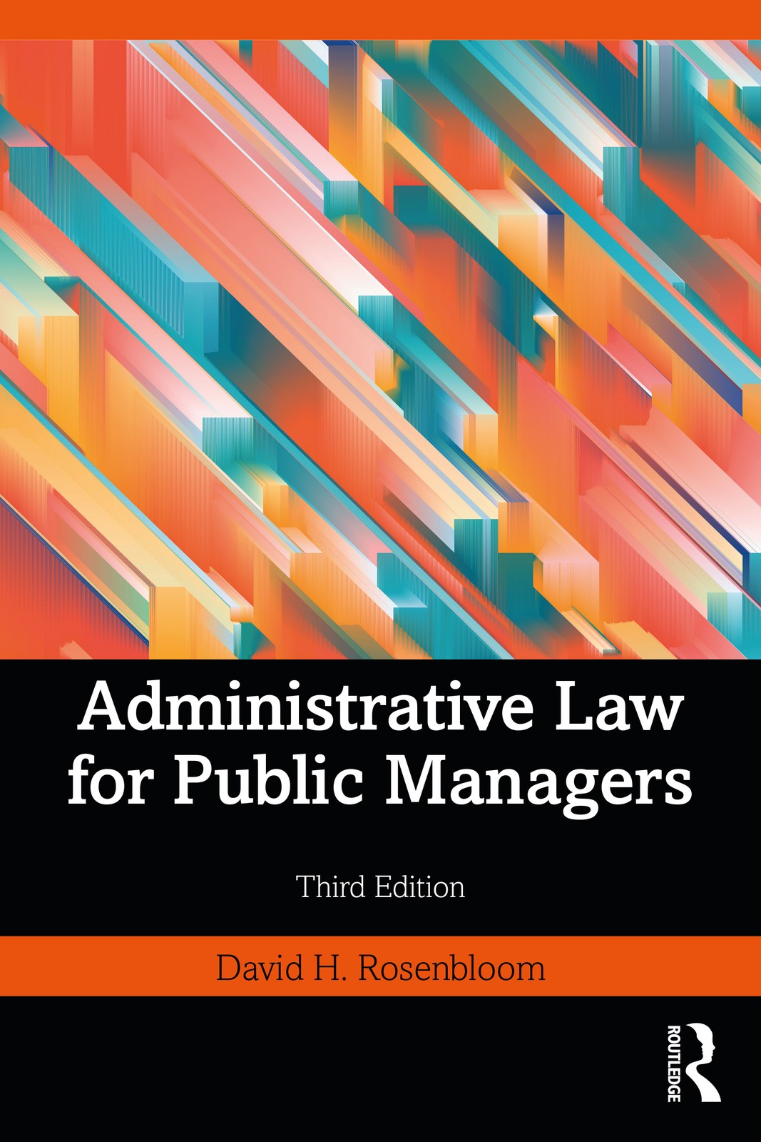 Administrative Law for Public Managers - 3rd Edition