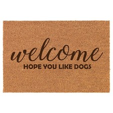 Coir Door Mat Entry Doormat Funny Welcome Hope You Like Dogs