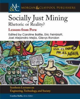Socially Just Mining: Rethoric or Reality? Lessons from Peru (Synthesis Lectures
